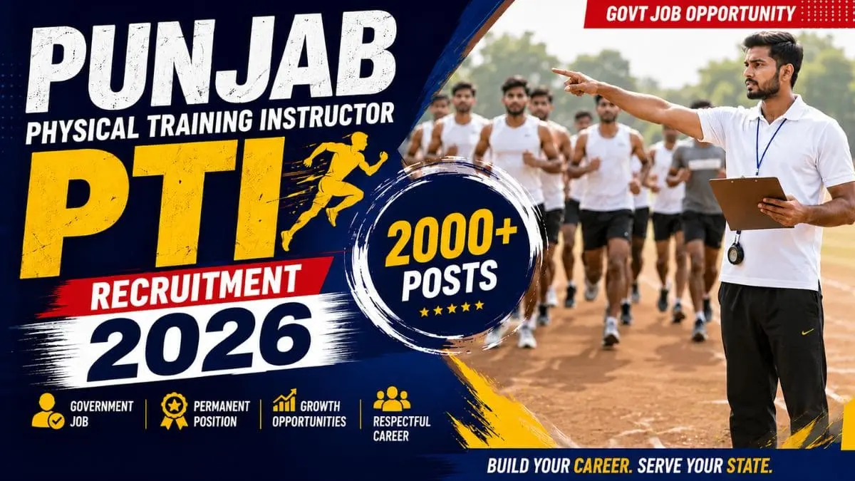 Punjab PTI Vacancy 2026 | 2000 PTI पदों के लिए नोटिफिकेशन जारी, आज से ऑनलाइन आवेदन शुरू