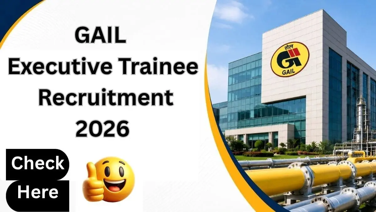 GAIL Executive Trainee Recruitment 2026 | GATE 2027 Score से भर्ती, Eligibility, Vacancy और Dates की पूरी जानकारी