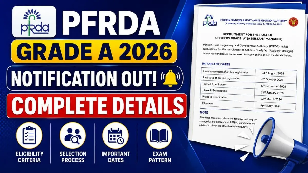PFRDA Grade A Recruitment 2026 | PFRDA Grade A पदों पर भर्ती शुरू, Apply Online, योग्यता, Exam Pattern और Salary की पूरी जानकारी