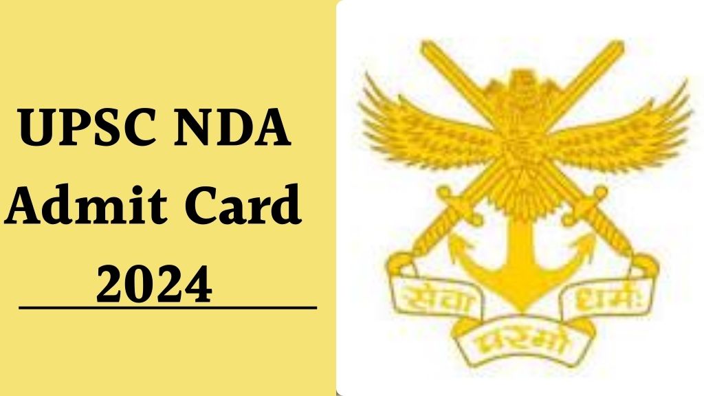 UPSC NDA Admit Card 2024