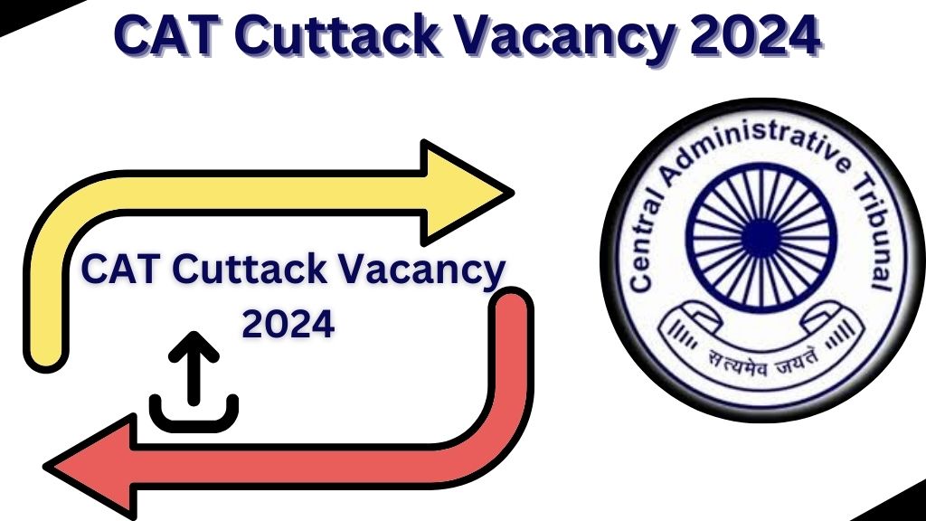 CAT Cuttack Vacancy