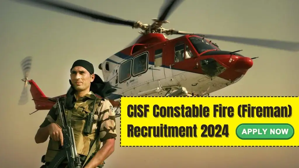 CISF Constable Fire (Fireman) Recruitment 2024 | सीआईएसएफ कांस्टेबल (फायर)/फायरमैन भर्ती 2024