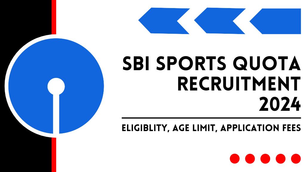 SBI Sports Quota Recruitment 2024: