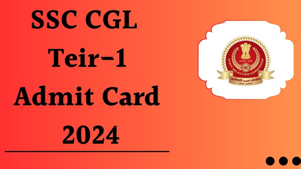 SSC CGL Admit Card 2024