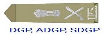 Additional Director General of Police (ADG) Director-General of Police (DGP) /SDGP