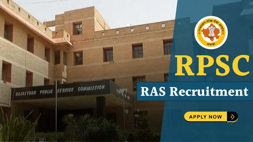 RPSC RAS Vacancy 2024 | राजस्थान आरएएस (RAS) भर्ती का 733 पदों पर विज्ञापन जारी, जल्दी करें आवेदन