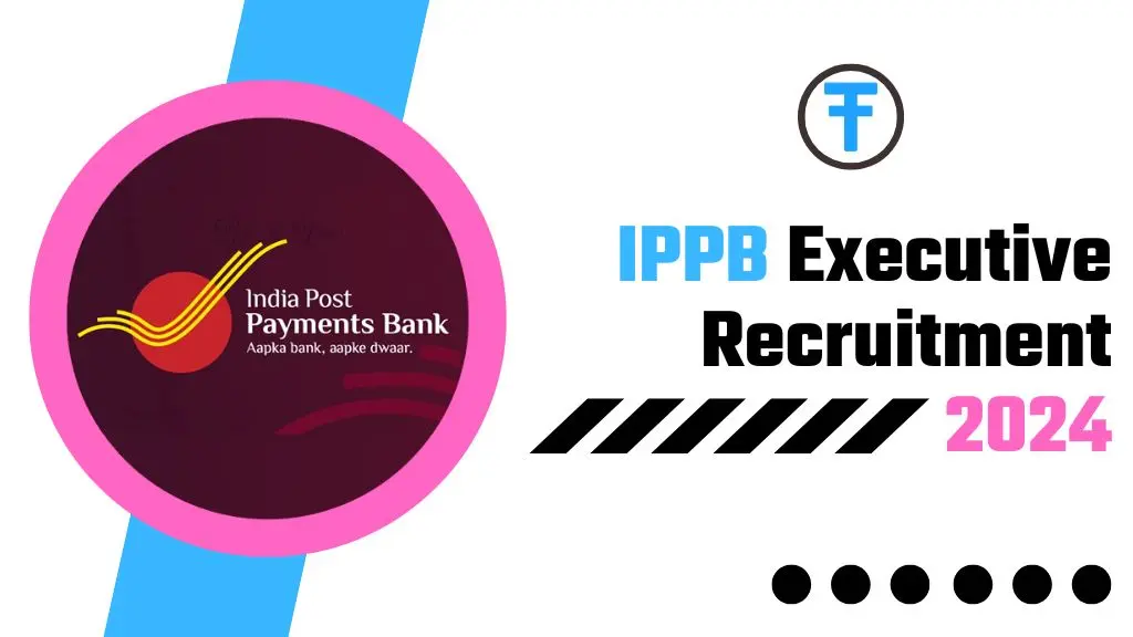 IPPB Executive Recruitment 2024: