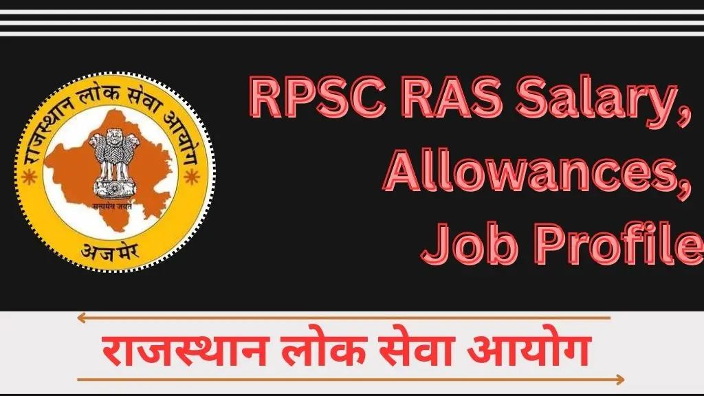 RPSC RAS Salary 2025: