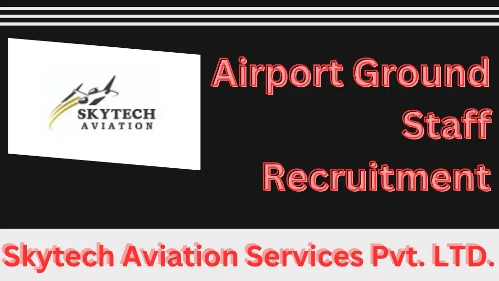 Airport Ground Staff Recruitment 2024
