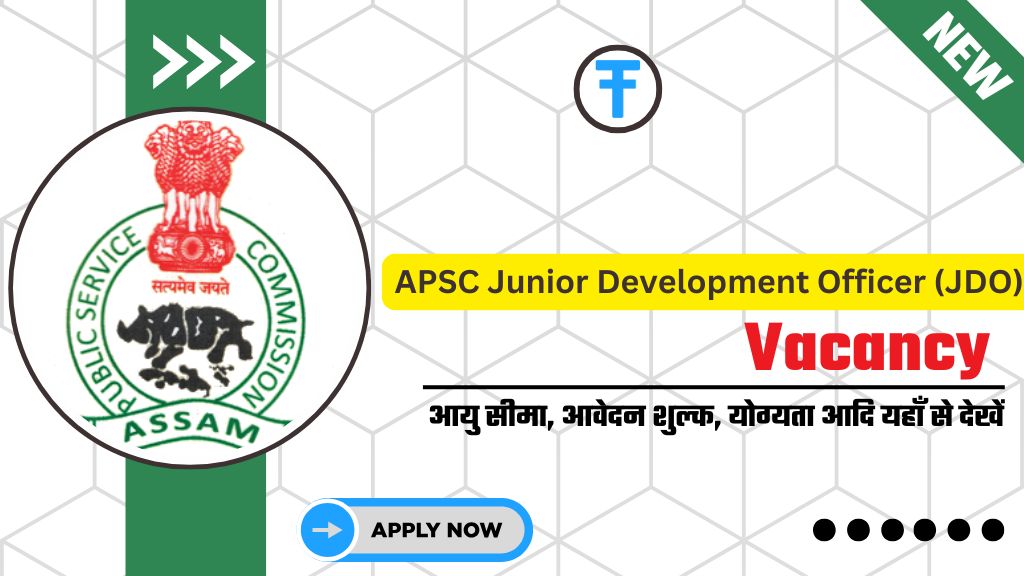 APSC JDO Vacancy 2025