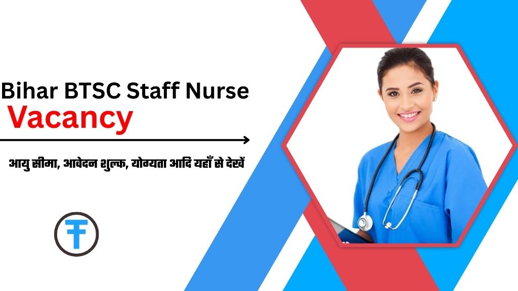 Bihar BTSC Staff Nurse Vacancy 2025