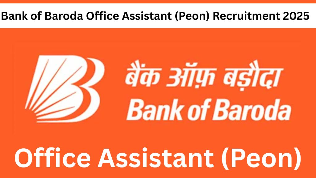 Bank of Baroda Office Assistant (Peon) Recruitment 2025