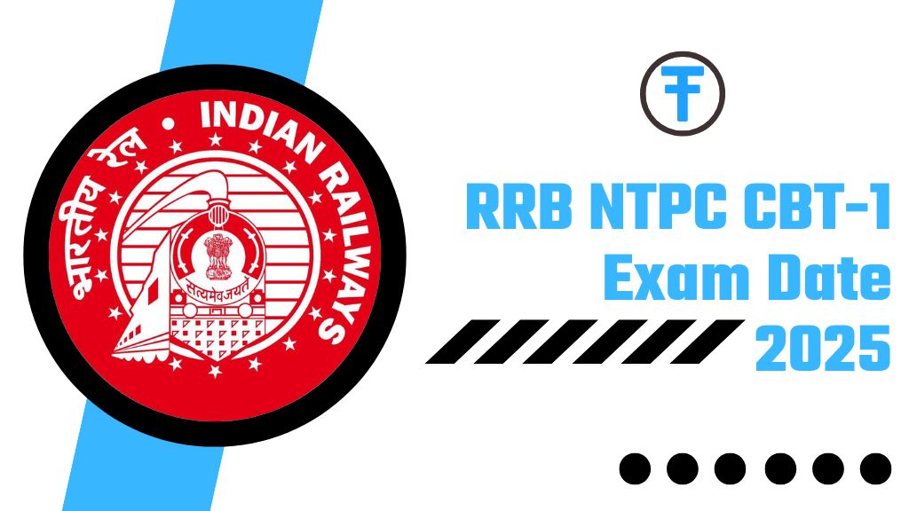 RRB NTPC CBT-1 Exam Date 2025: