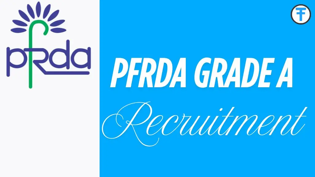 PFRDA Grade A Recruitment 2025: