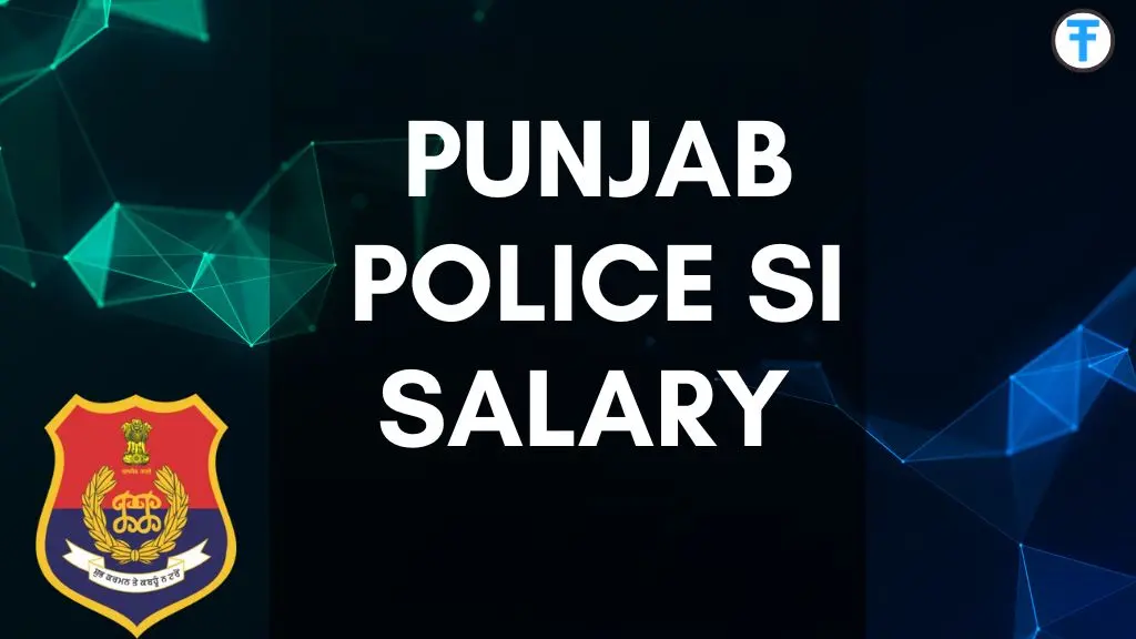 Punjab Police SI Salary 2025: