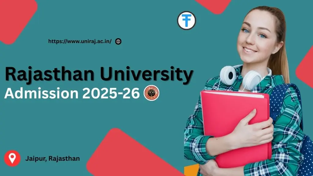 राजस्थान यूनिवर्सिटी यूजी, पीजी एडमिशन फॉर्म 2025-26
