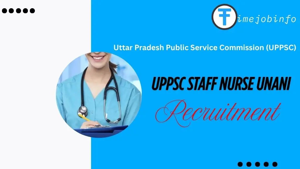 UPPSC Staff Nurse Unani Recruitment 2025: