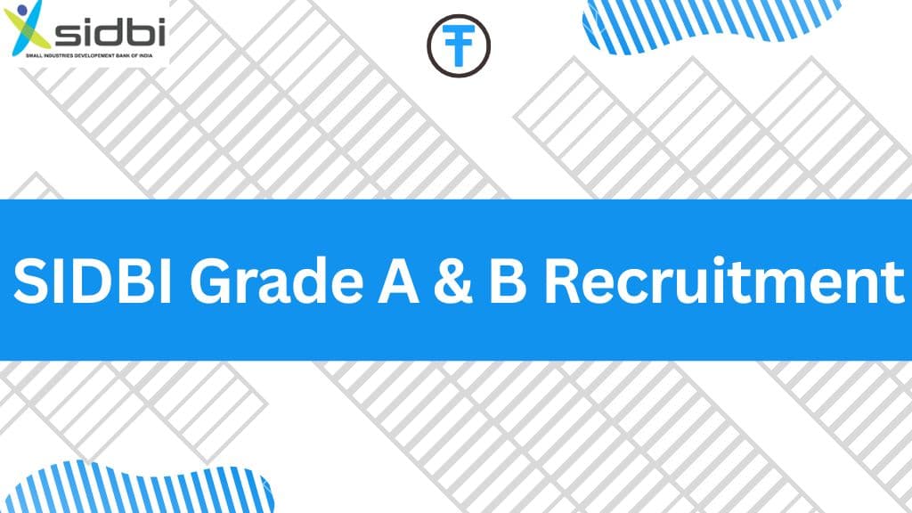 SIDBI Grade A, B Notification 2025