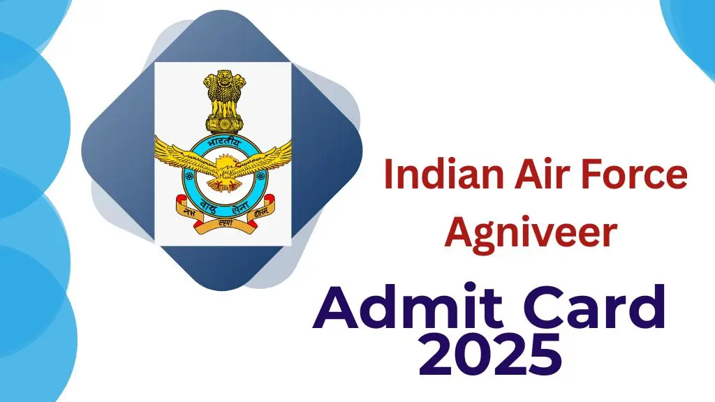 Indian Airforce Aginveer Admit Card 2025: