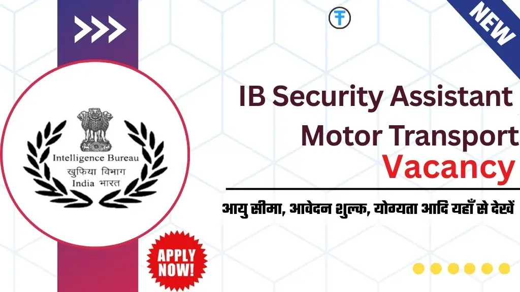 IB Security Assistant Motor Transport Recruitment 2025
