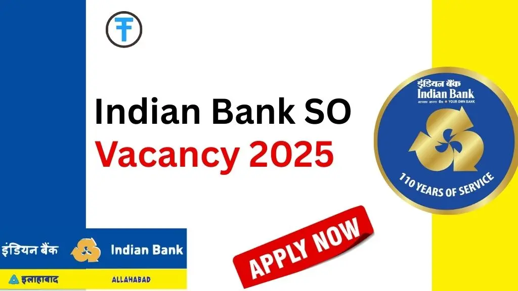 Indian Bank SO Vacancy 2025