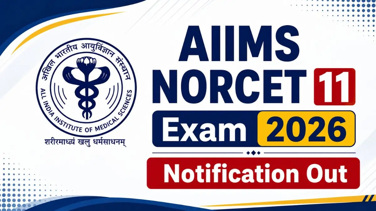 AIIMS NORCET 11 Exam 2026